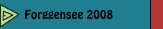 Forggensee 2008